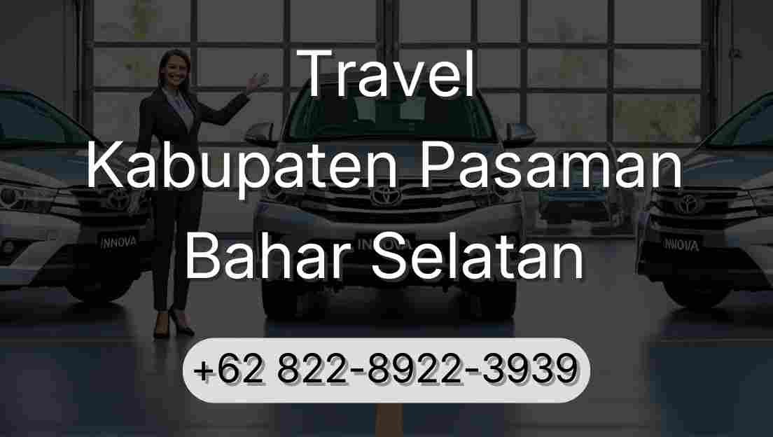 Travel Kabupaten Pasaman Bahar Selatan