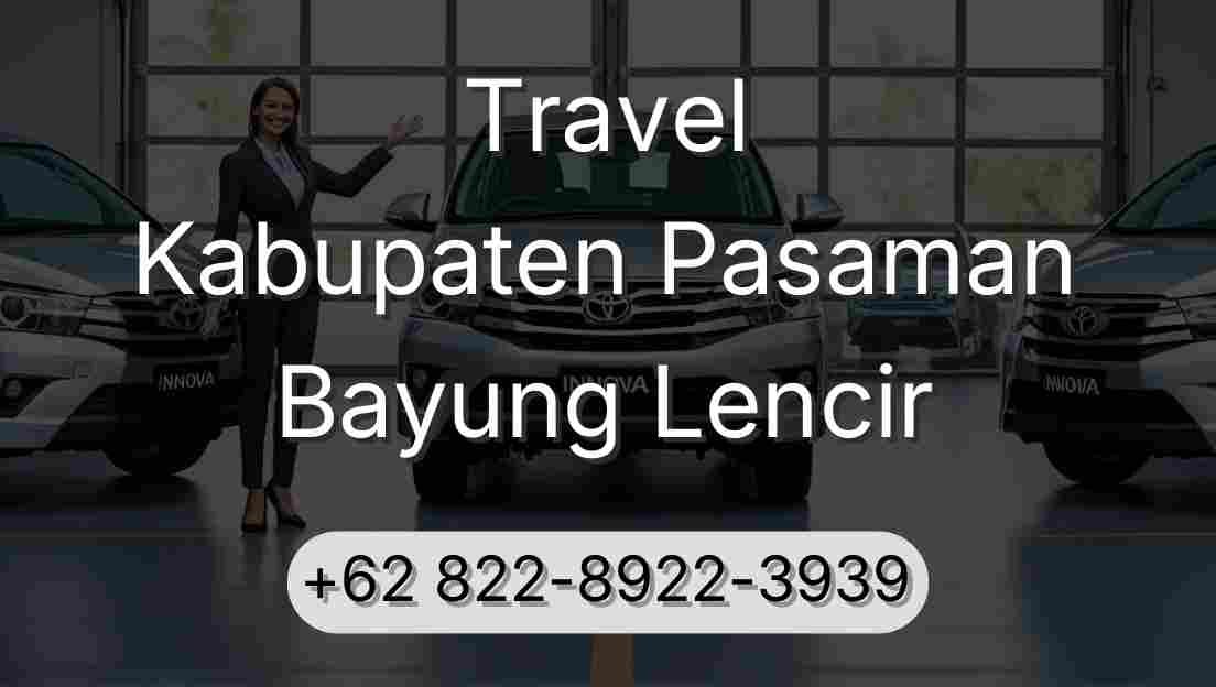 Travel Kabupaten Pasaman Bayung Lencir