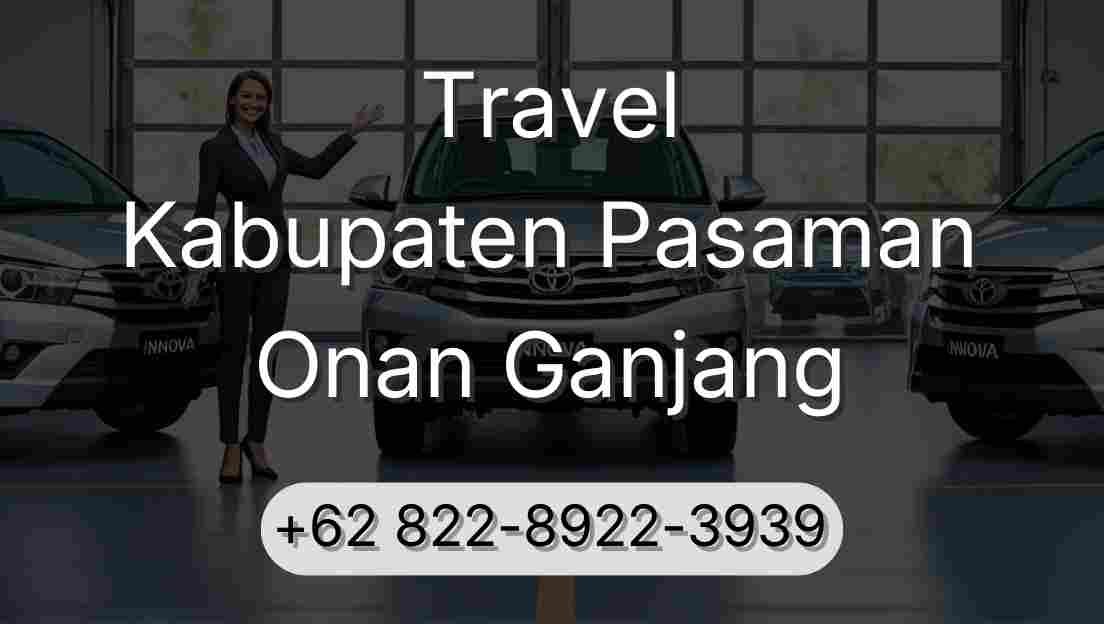 Travel Kabupaten Pasaman Onan Ganjang