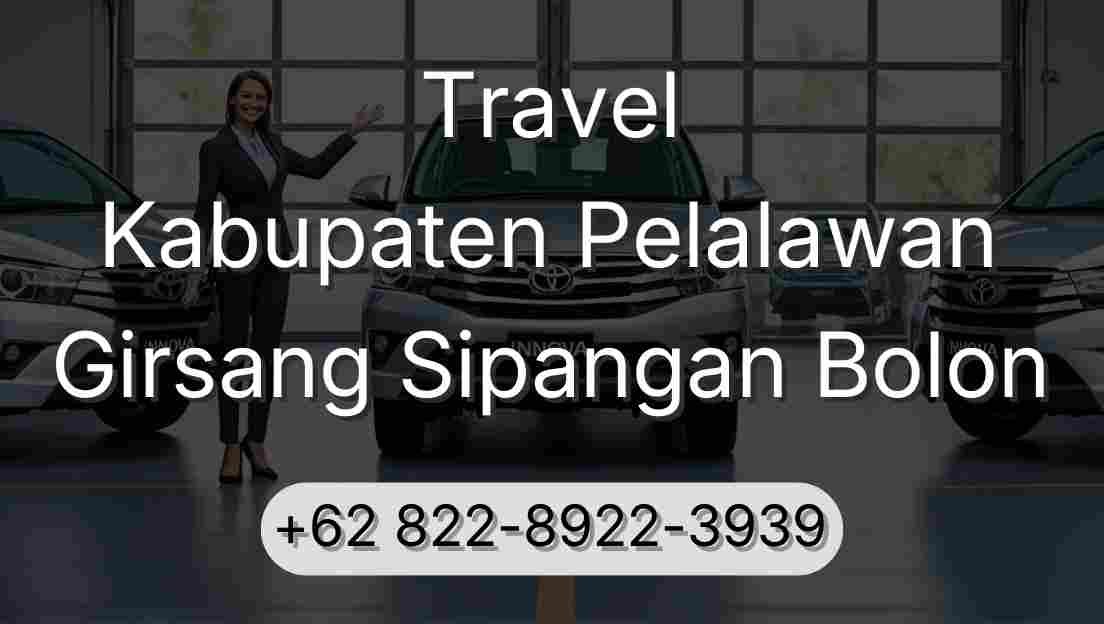 Travel Kabupaten Pelalawan Girsang Sipangan Bolon