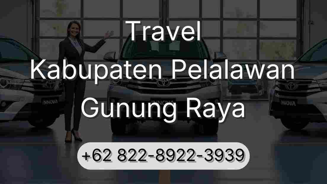 Travel Kabupaten Pelalawan Gunung Raya