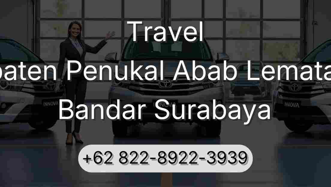 Travel Kabupaten Penukal Abab Lematang Ilir Bandar Surabaya