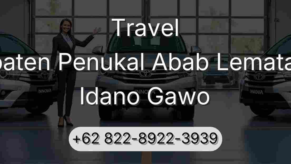 Travel Kabupaten Penukal Abab Lematang Ilir Idano Gawo