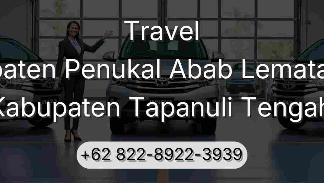 Travel Kabupaten Penukal Abab Lematang Ilir Kabupaten Tapanuli Tengah