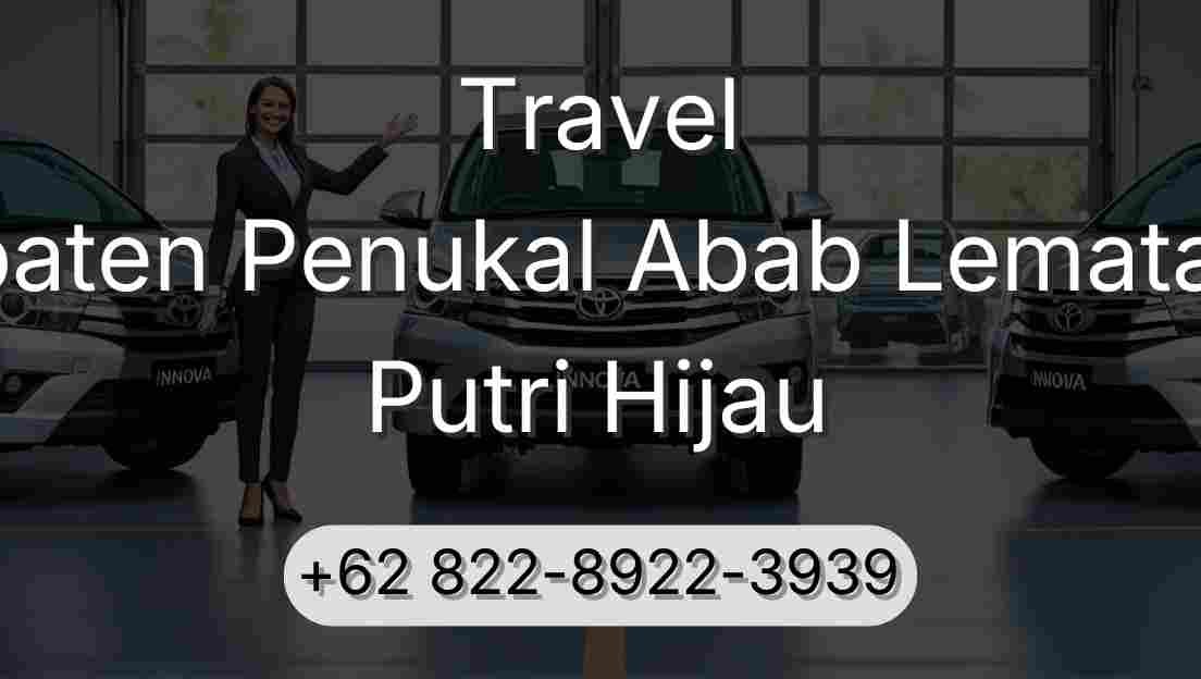 Travel Kabupaten Penukal Abab Lematang Ilir Putri Hijau