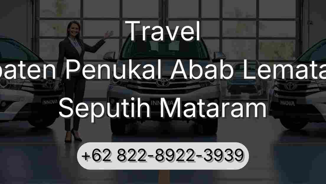 Travel Kabupaten Penukal Abab Lematang Ilir Seputih Mataram