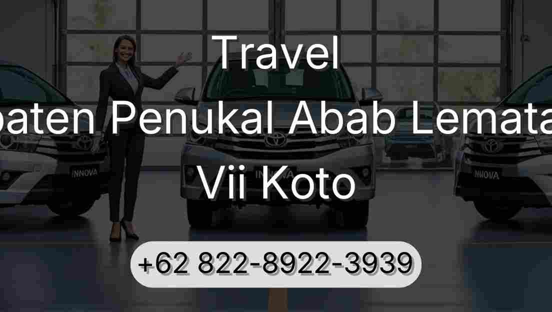 Travel Kabupaten Penukal Abab Lematang Ilir Vii Koto