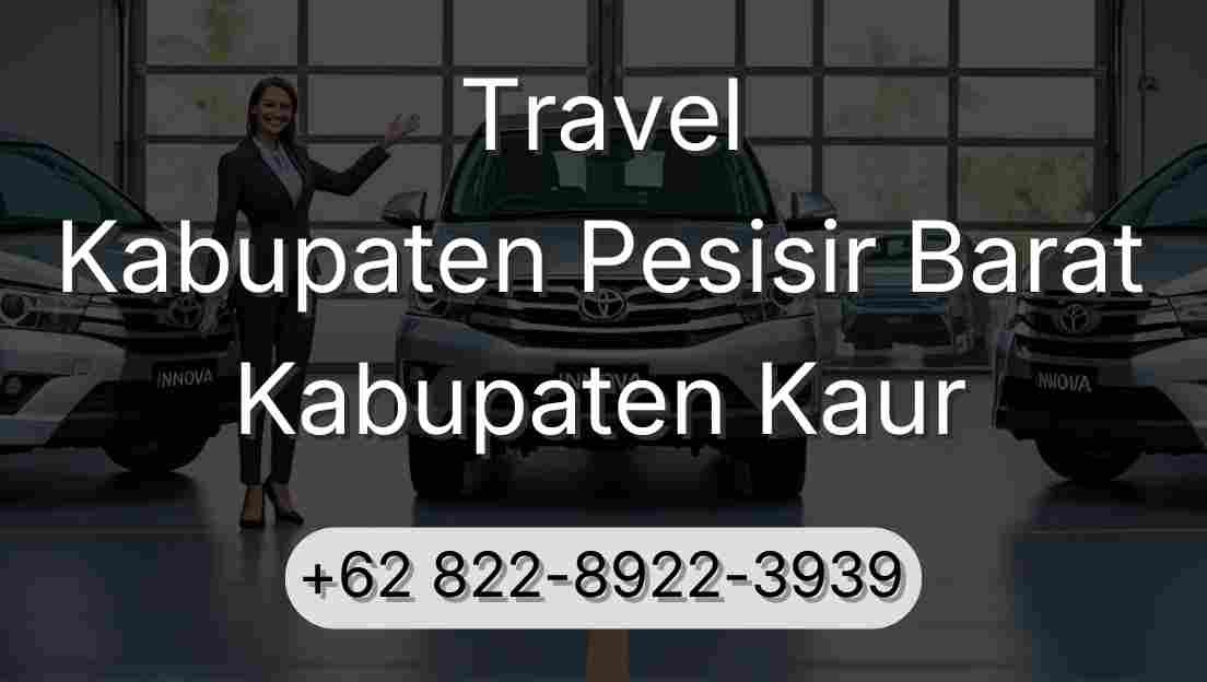 Travel Kabupaten Pesisir Barat Kabupaten Kaur