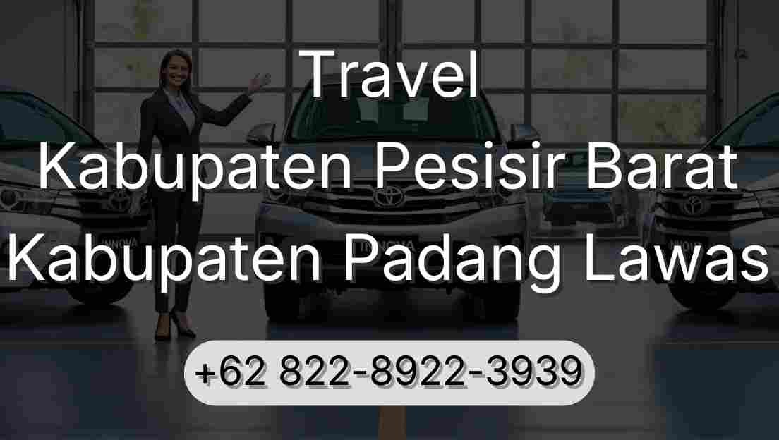 Travel Kabupaten Pesisir Barat Kabupaten Padang Lawas