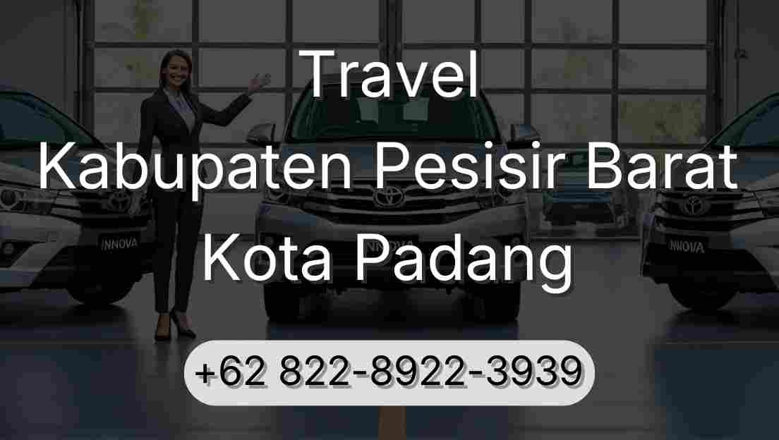 Travel Kabupaten Pesisir Barat Kota Padang