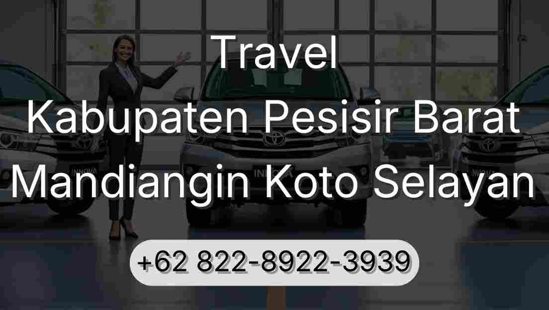 Travel Kabupaten Pesisir Barat Mandiangin Koto Selayan
