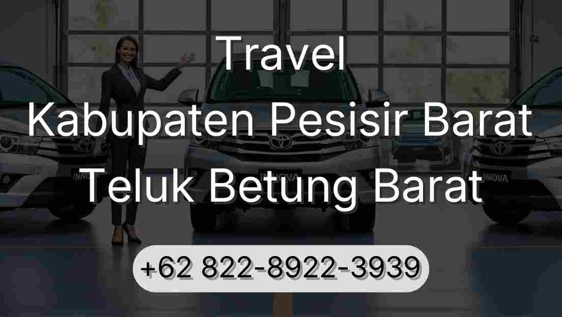 Travel Kabupaten Pesisir Barat Teluk Betung Barat