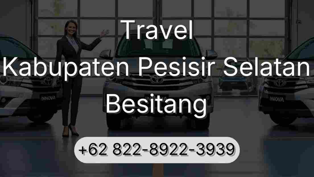 Travel Kabupaten Pesisir Selatan Besitang