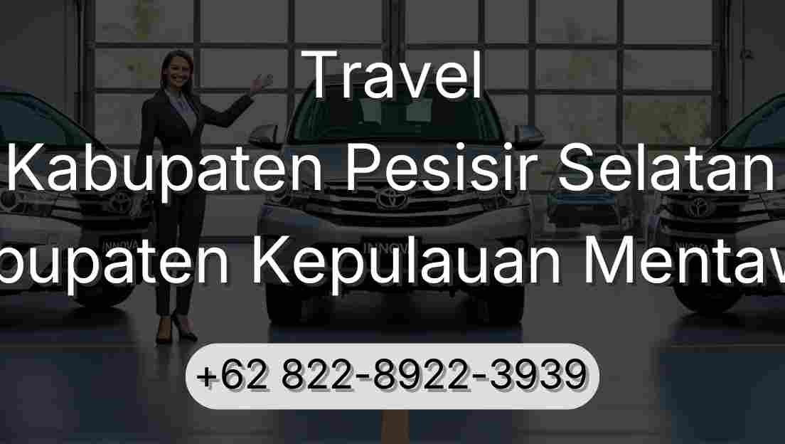 Travel Kabupaten Pesisir Selatan Kabupaten Kepulauan Mentawai