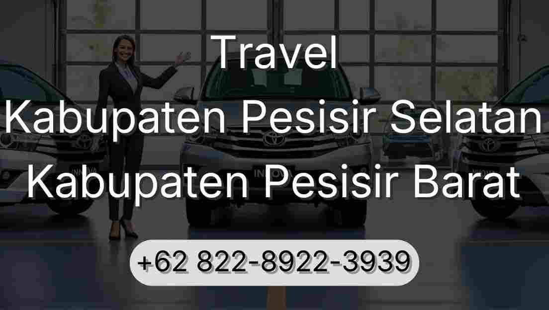 Travel Kabupaten Pesisir Selatan Kabupaten Pesisir Barat