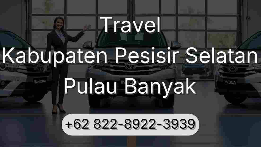 Travel Kabupaten Pesisir Selatan Pulau Banyak