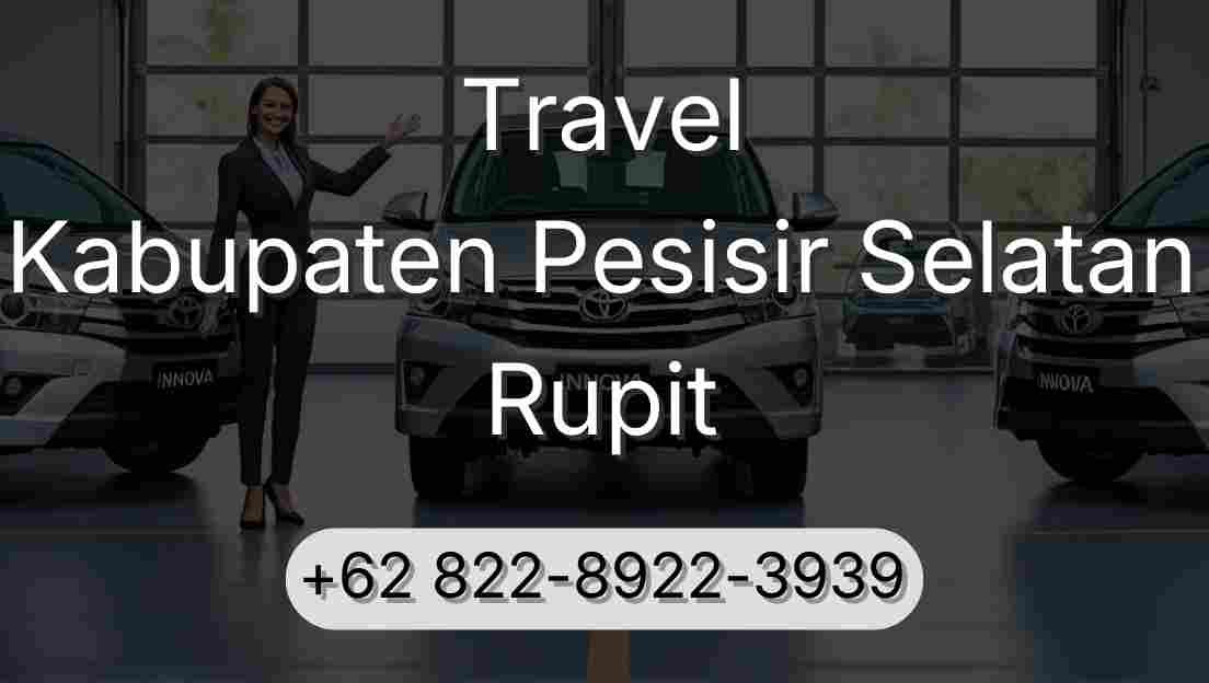 Travel Kabupaten Pesisir Selatan Rupit