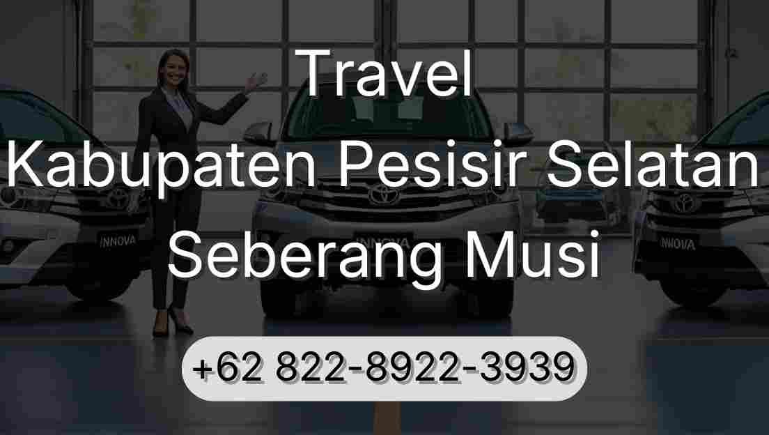 Travel Kabupaten Pesisir Selatan Seberang Musi