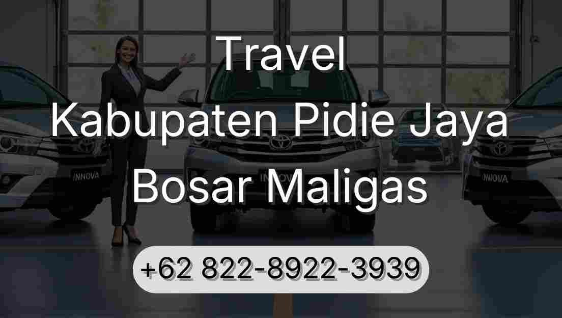 Travel Kabupaten Pidie Jaya Bosar Maligas