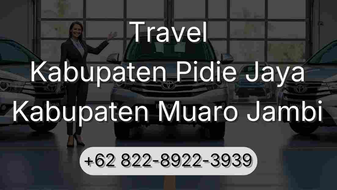 Travel Kabupaten Pidie Jaya Kabupaten Muaro Jambi