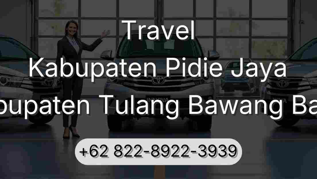 Travel Kabupaten Pidie Jaya Kabupaten Tulang Bawang Barat