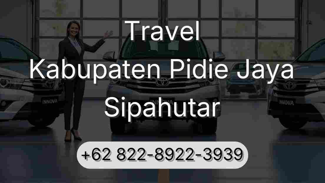 Travel Kabupaten Pidie Jaya Sipahutar