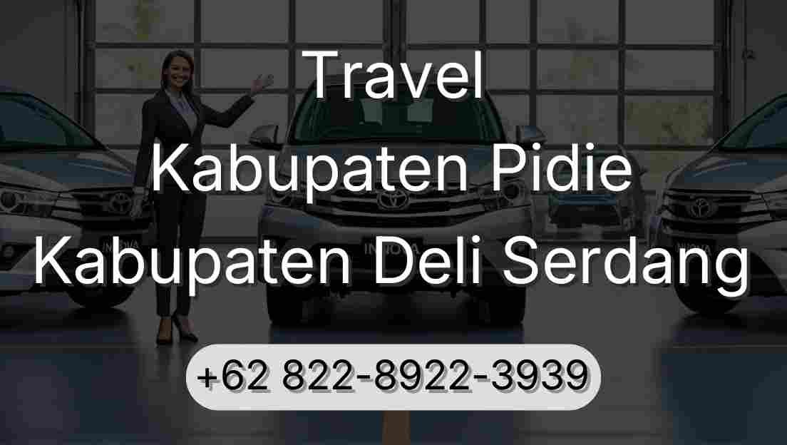 Travel Kabupaten Pidie Kabupaten Deli Serdang