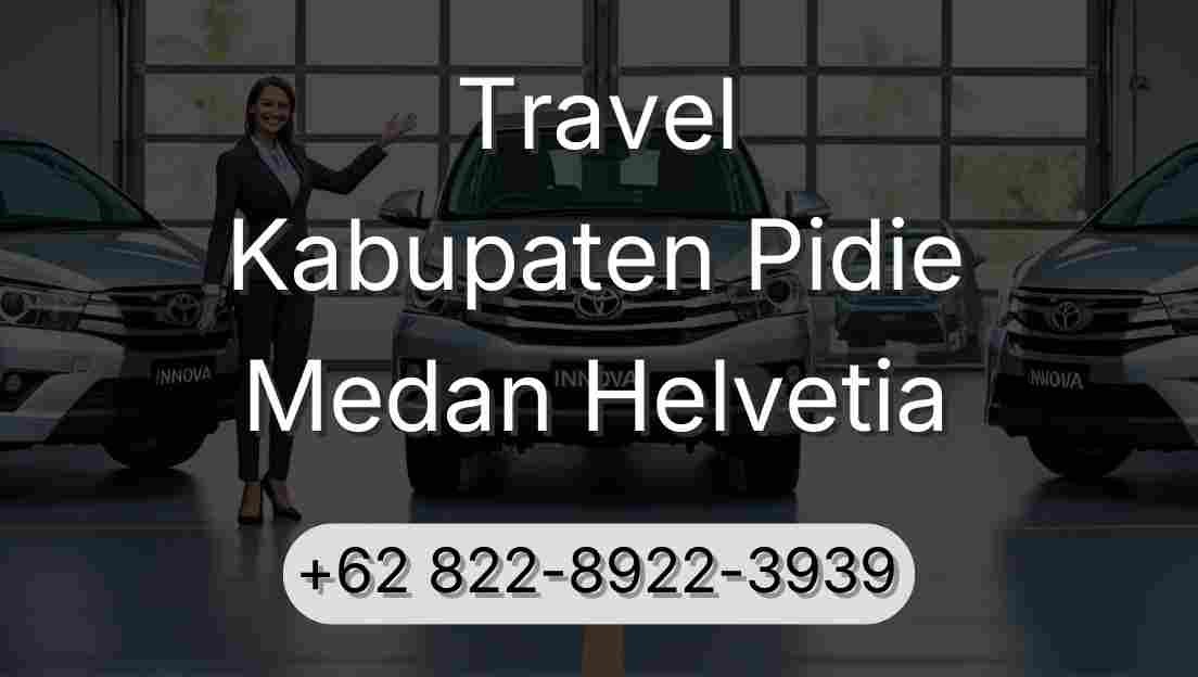 Travel Kabupaten Pidie Medan Helvetia