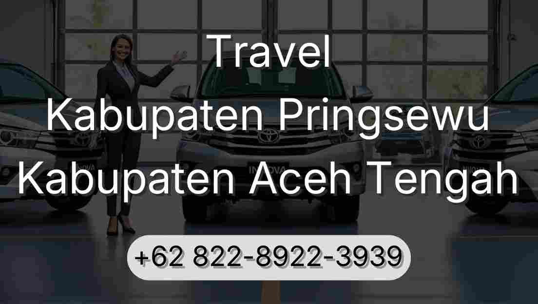 Travel Kabupaten Pringsewu Kabupaten Aceh Tengah