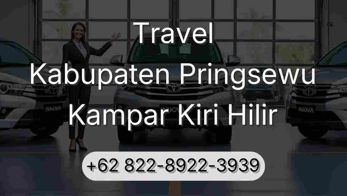 Travel Kabupaten Pringsewu Kampar Kiri Hilir