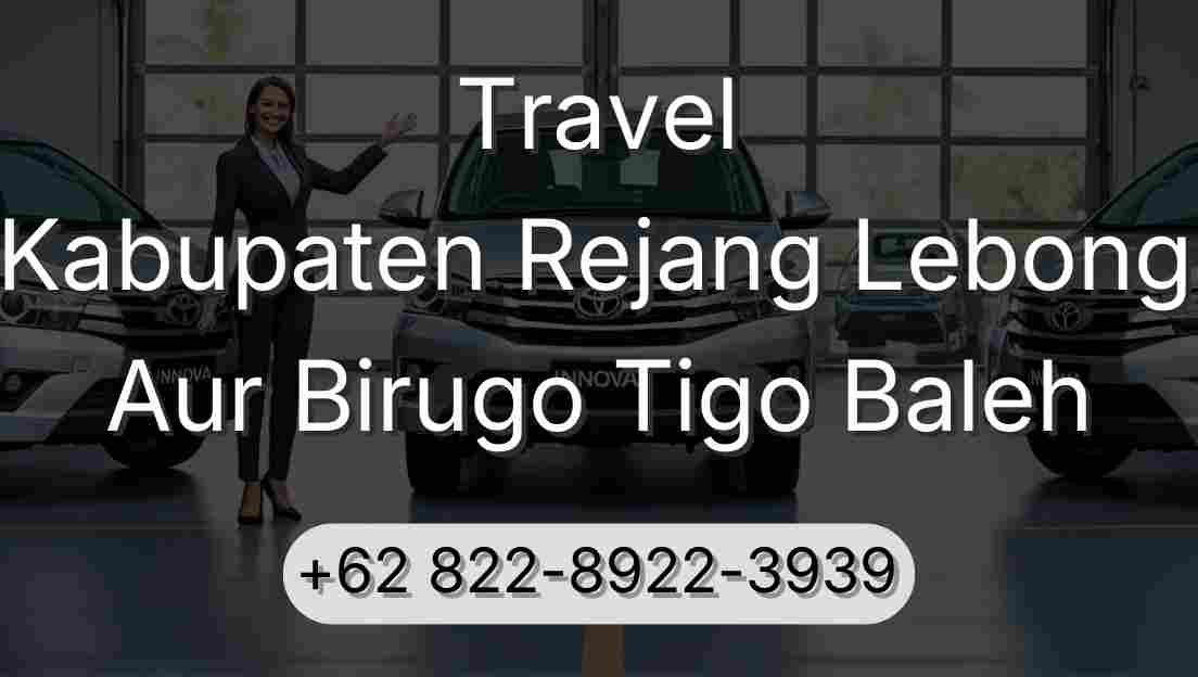 Travel Kabupaten Rejang Lebong Aur Birugo Tigo Baleh