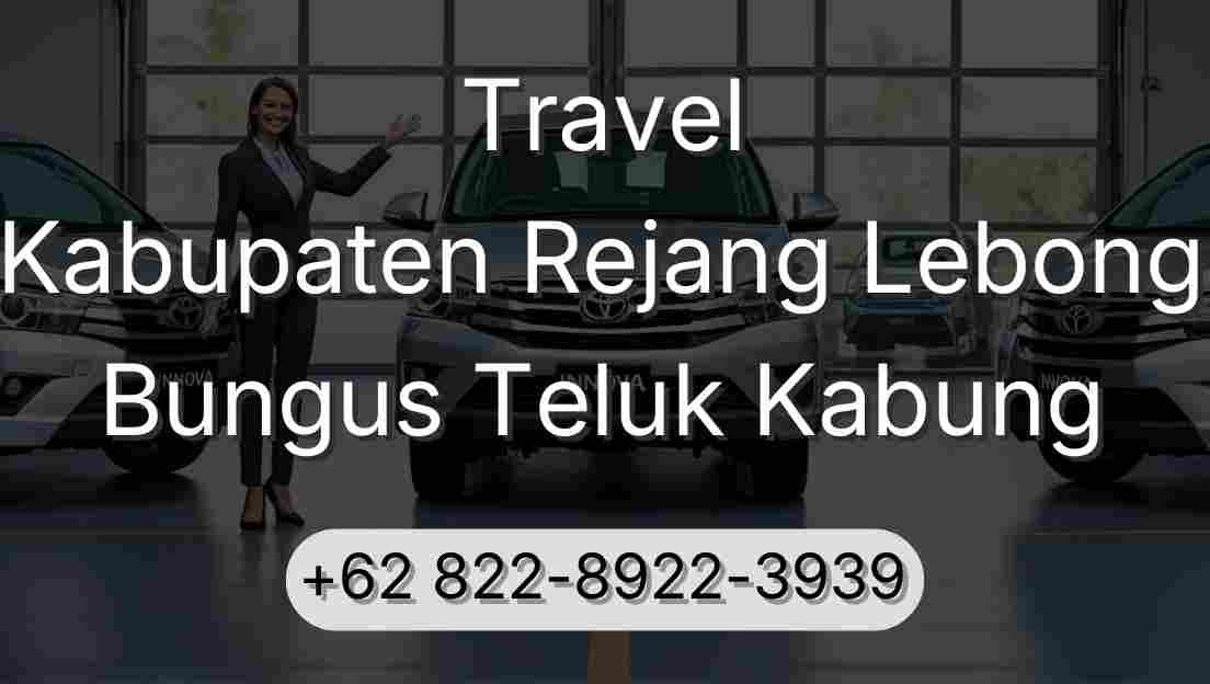 Travel Kabupaten Rejang Lebong Bungus Teluk Kabung