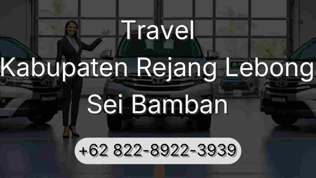 Travel Kabupaten Rejang Lebong Sei Bamban