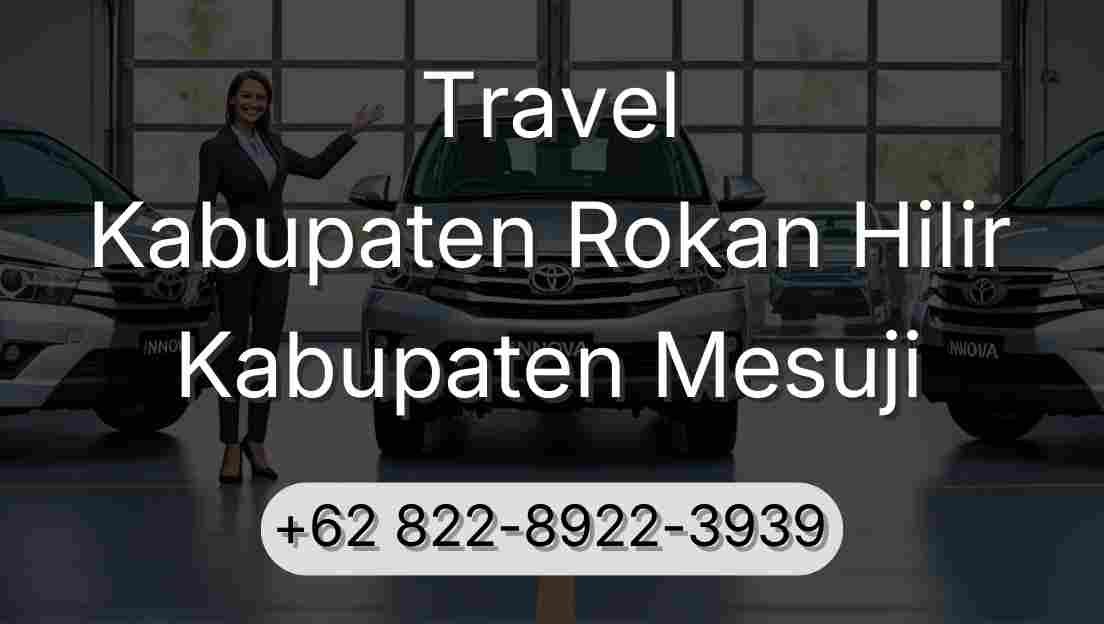 Travel Kabupaten Rokan Hilir Kabupaten Mesuji