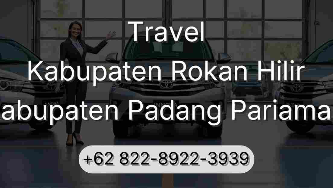 Travel Kabupaten Rokan Hilir Kabupaten Padang Pariaman