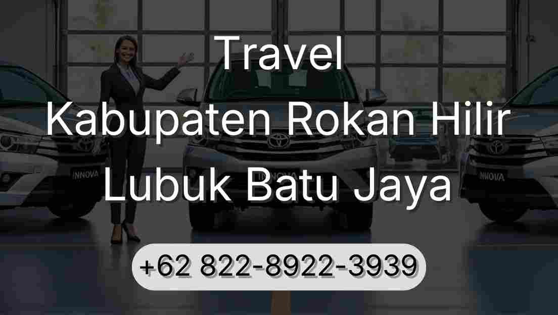 Travel Kabupaten Rokan Hilir Lubuk Batu Jaya