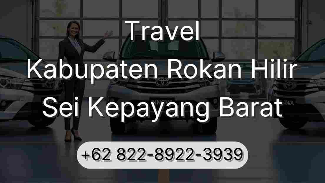 Travel Kabupaten Rokan Hilir Sei Kepayang Barat