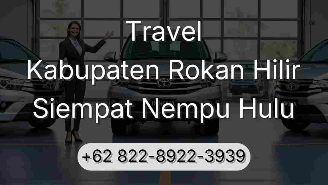 Travel Kabupaten Rokan Hilir Siempat Nempu Hulu