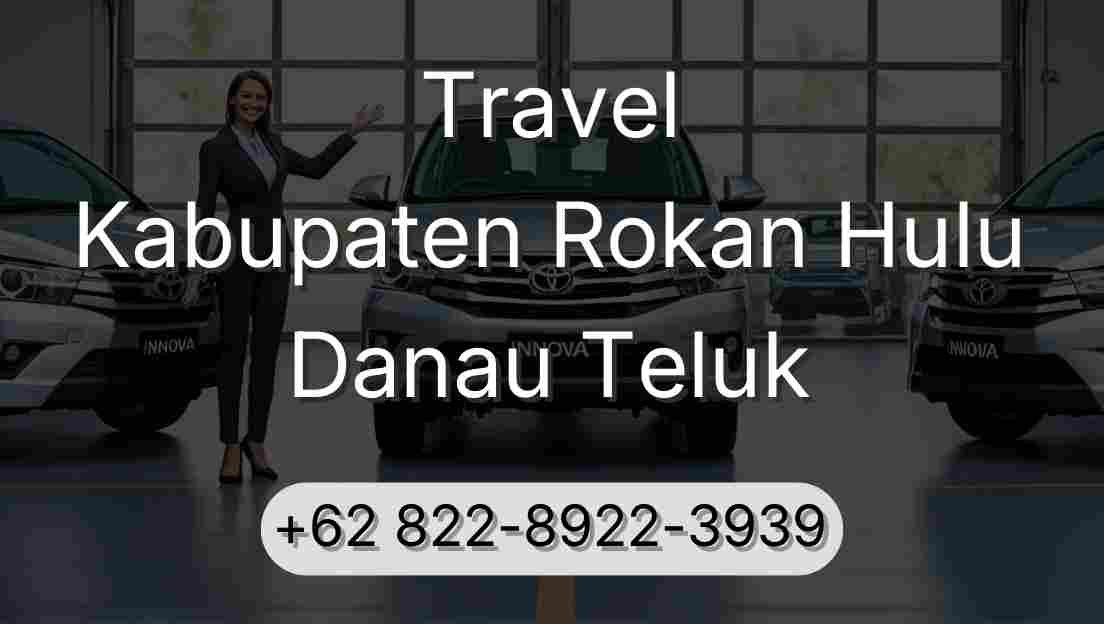 Travel Kabupaten Rokan Hulu Danau Teluk