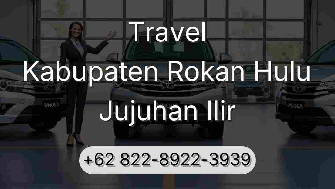 Travel Kabupaten Rokan Hulu Jujuhan Ilir