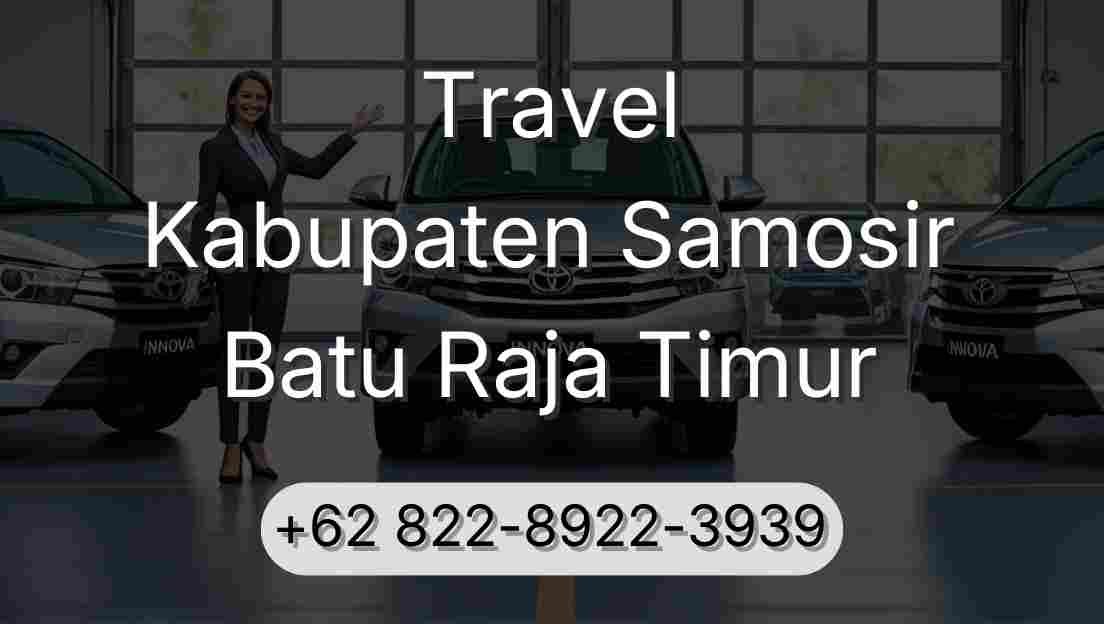 Travel Kabupaten Samosir Batu Raja Timur