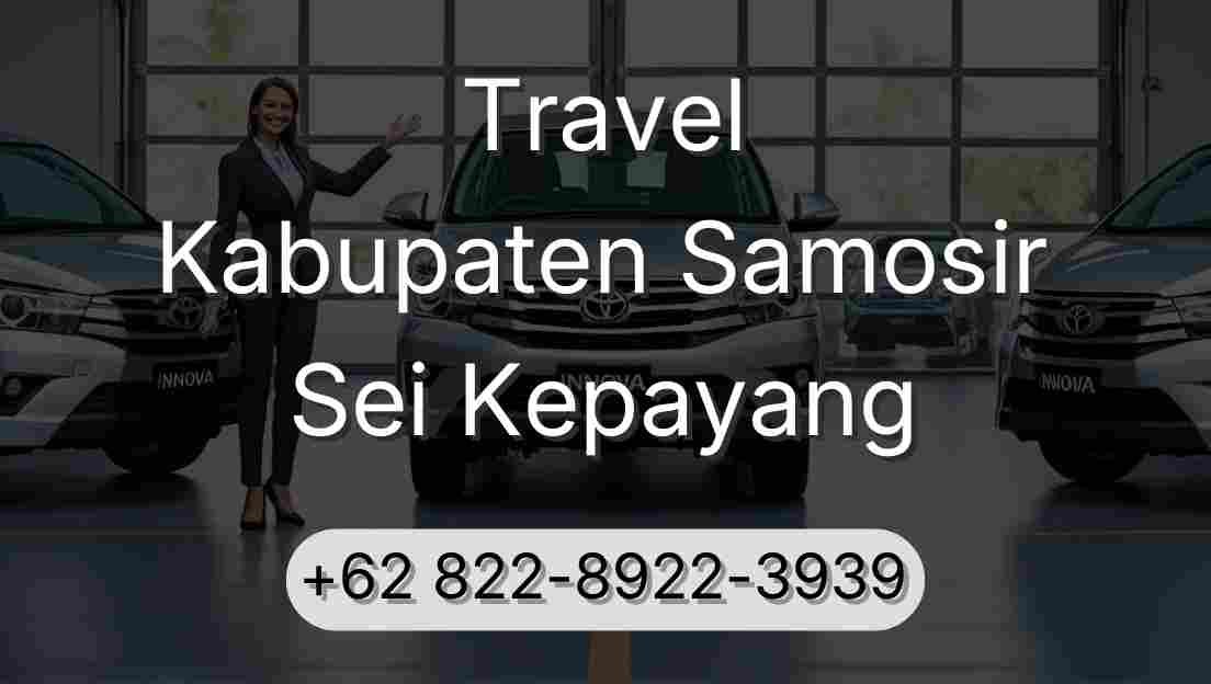 Travel Kabupaten Samosir Sei Kepayang