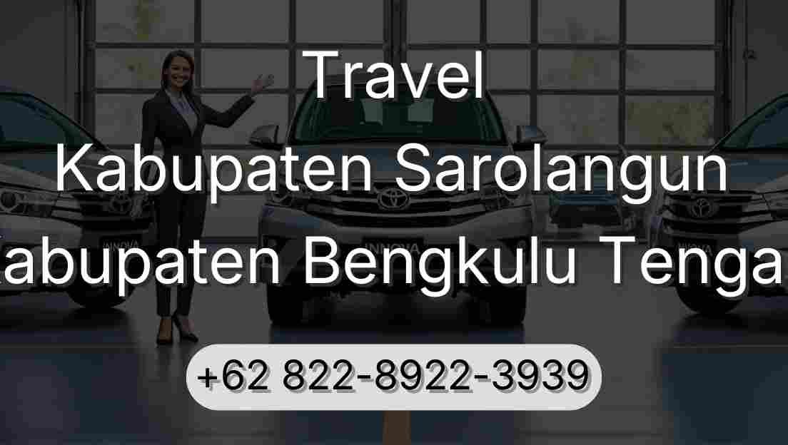 Travel Kabupaten Sarolangun Kabupaten Bengkulu Tengah