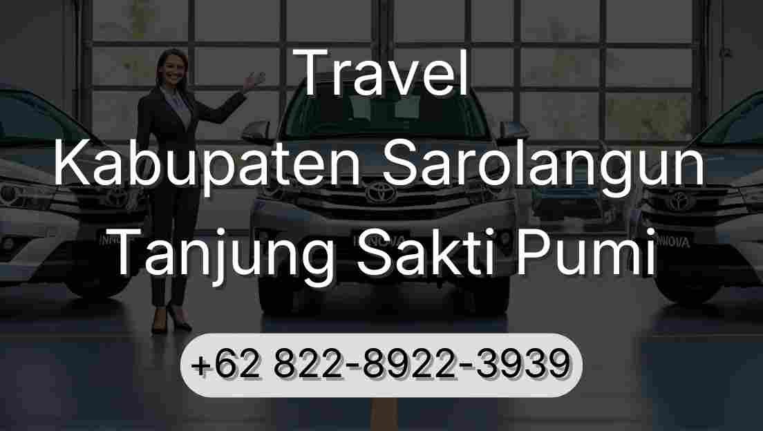 Travel Kabupaten Sarolangun Tanjung Sakti Pumi