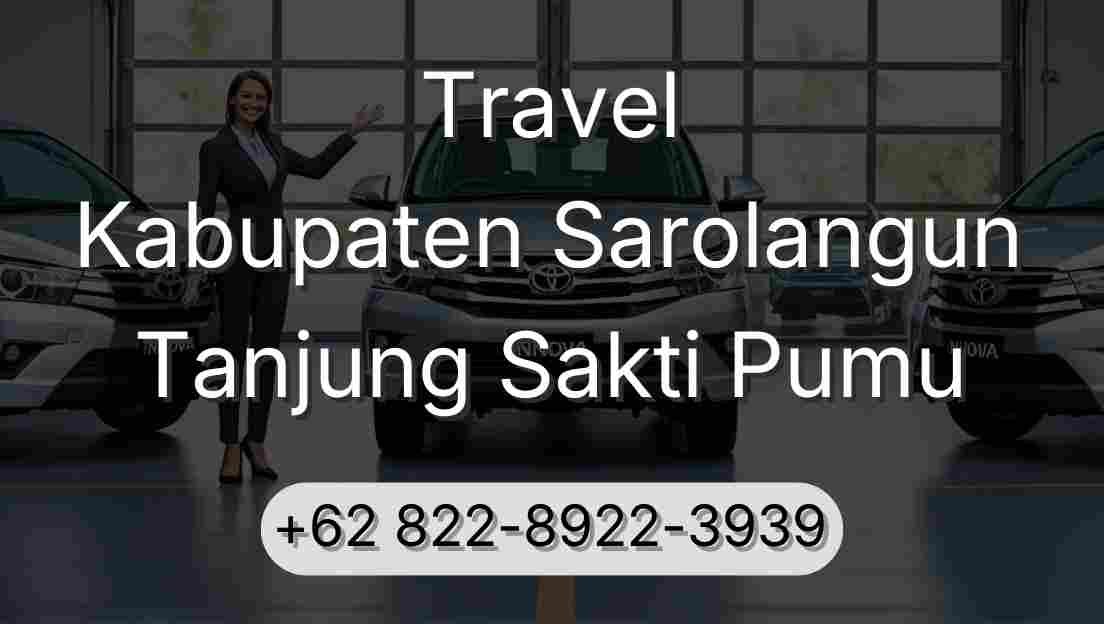 Travel Kabupaten Sarolangun Tanjung Sakti Pumu