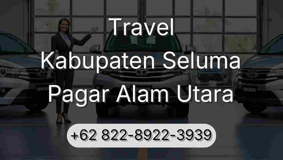 Travel Kabupaten Seluma Pagar Alam Utara