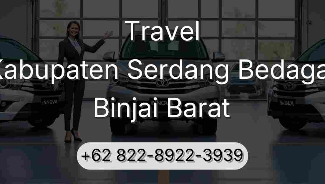 Travel Kabupaten Serdang Bedagai Binjai Barat
