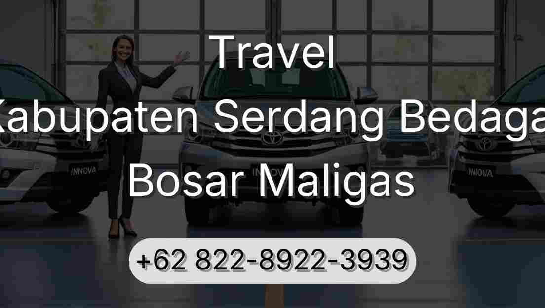 Travel Kabupaten Serdang Bedagai Bosar Maligas