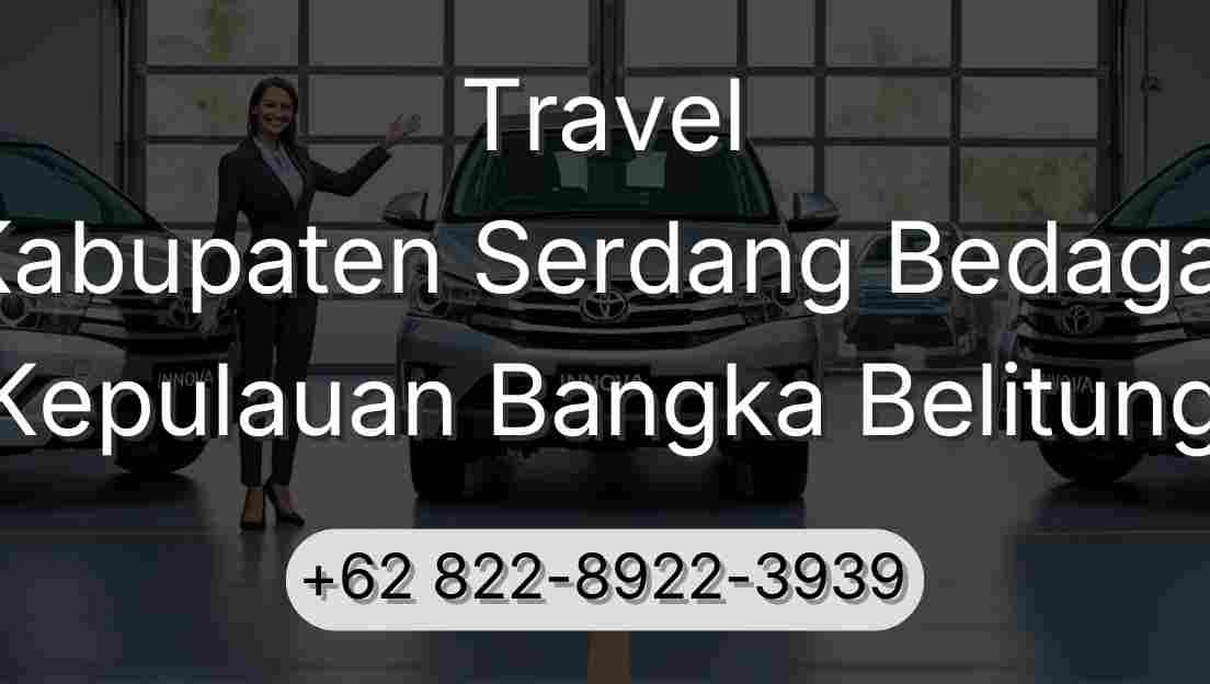 Travel Kabupaten Serdang Bedagai Kepulauan Bangka Belitung