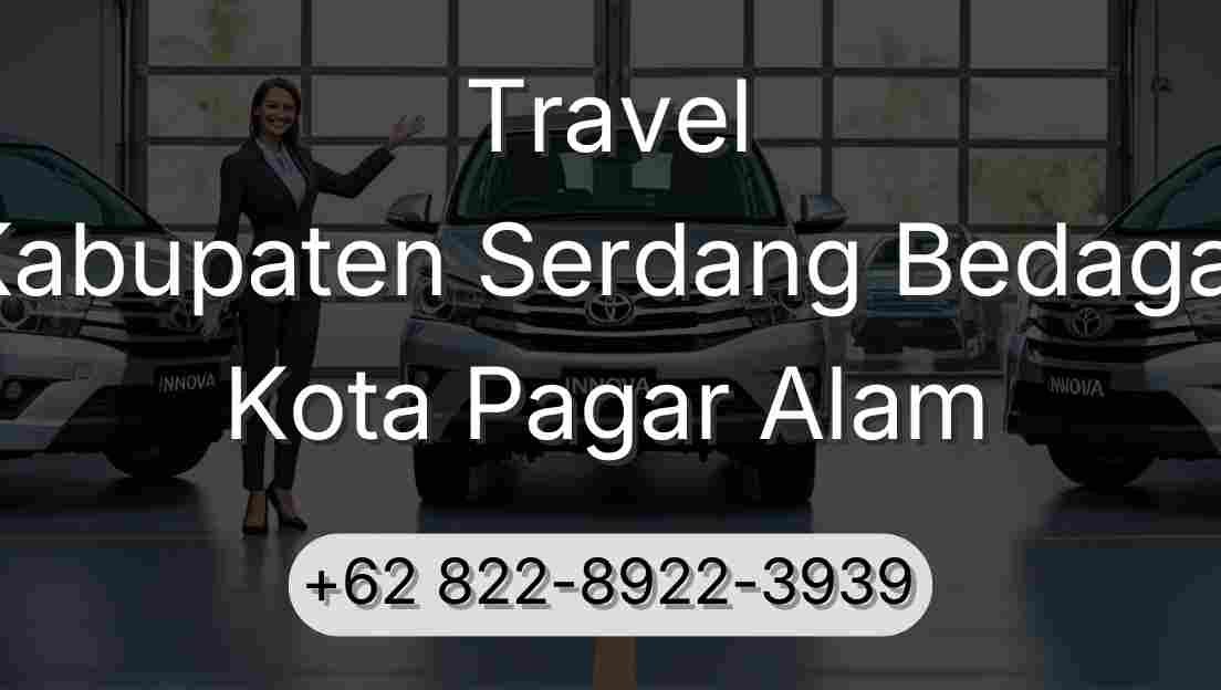 Travel Kabupaten Serdang Bedagai Kota Pagar Alam